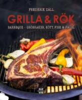 Grilla & r&ouml;k - barbeque - gr&ouml;nsaker, k&ouml;tt, fisk & f&aring;gel