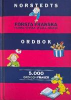 Norstedts f&ouml;rsta franska ordbok : [fransk-svensk, svensk-fransk : [5000 ord och fraser]