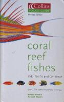 Coral Reef Fisfes, Indo-Pasific and Caribbean. (Over 2000 Species illustraded in colour)