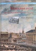 Massans r&ouml;st : Upplopp och gatubr&aring;k i Stockholm 1719-1848