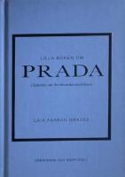 Lilla boken om Prada : historien om det ikoniska modehuset