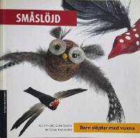 Sm&aring;sl&ouml;jd : Barn sl&ouml;jdar med vuxna