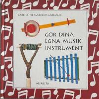 G&ouml;r dina egna musikinstrument