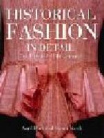 HISTORICAL FASHION IN DETAIL The 17th and 18th Centuries