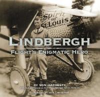 LINDBERGH FLIGHT'S ENIGMATIC HERO