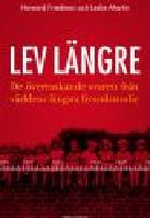 LEV L&Auml;NGRE De &ouml;verraskande svaren fr&aring;n v&auml;rldens l&auml;ngsta livsstilsstudie