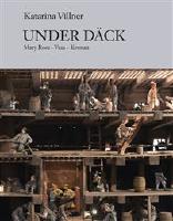 UNDER D&Auml;CK Mary Rose Vasa Kronan