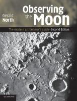 OBSERVING the MOON The modern astronomer's guide Second Edition