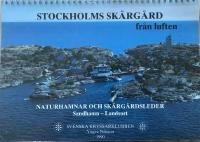 STOCKHOLMS SK&Auml;RG&Aring;RD FR&Aring;N LUFTEN Naturhamnar och sk&auml;rg&aring;rdsleder S&ouml;dra delen Sandhamn-Landsort