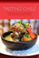 TASTING CHILE - a celebration of authentic chilean foods and wines