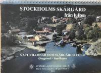 STOCKHOLMS SK&Auml;RG&Aring;RD FR&Aring;N LUFTEN. Naturhamnar och sk&auml;rg&aring;rdsleder. Norra delen. &Ouml;regrund - Sandhamn.