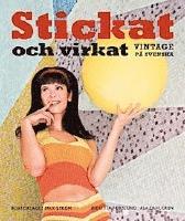 STICKAT OCH VIRKAT: vintage p&aring; svenska