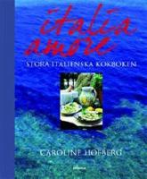 ITALIA AMORE: stora italienska kokboken