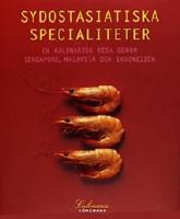 Culinaria SYDOSTASIATISKA SPECIALITETER En kulinarisk resa genom Singapore, Malaysia och Indonesien