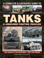 A Complete Illustraded Guide to TANKS & Armoured Fighting Vehicles. Two Comlete Encyclopedias, over 1200 Images