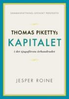 Thomas Pikettys Kapitalet i det tjugof&ouml;rsta &aring;rhundrade. Sammanfattning Svenskt perspektiv
