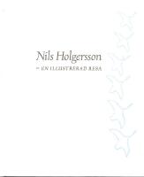 Nils Holgersson : en illustrerad resa : konstn&auml;rers tolkningar till Selma Lagerl&ouml;fs ber&auml;ttelse om Nils Holgerssons underbara resa genom Sverige