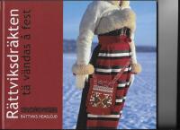 R&auml;ttviks hemsl&ouml;jdsf&ouml;rening presenterar r&auml;ttviksdr&auml;kten : t&auml; v&auml;ndas &aring; fest (till vardags och fest) : s&aring; anv&auml;nds den idag vid olika tillf&auml;llen