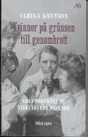 Kvinnor p&aring; gr&auml;nsen till genombrott : grupportr&auml;tt av Tidevarvets kvinnor