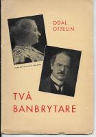 Tv&aring; banbrytare. Ellen Key. Knut Kjellberg