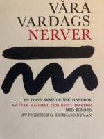 V&aring;ra vardagsnerver, En popul&auml;rmedicinsk handbok