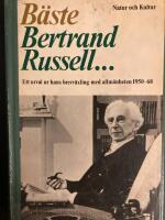 B&auml;ste Bertrand Russell... Ett urval ur hans brevv&auml;xling med allm&auml;nheten 1950-68 
