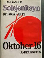 Det r&ouml;da hjulet, Andra knuten, Oktober sexton, Volym tv&aring;