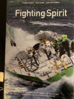Fighting Spirit, Den dramatiska ber&auml;ttelsen om Team SEB:s utmaning i Volvo Ocean Race 2001/02
