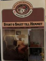 Stort & Smått till hemmet: Stickat, Sytt, Virkat, Broderat