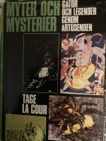 Myter och mysterier, G&aring;tor och legender genom &aring;rtusenden