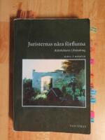 Juristernas n&auml;ra f&ouml;rflutna : r&auml;ttskulturer i f&ouml;r&auml;ndring