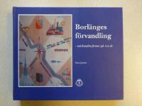 Borl&auml;nges f&ouml;rvandling : tolvhundra firmor p&aring; 120 &aring;r