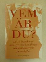 Vem &auml;r du? - De 16 basbehoven som styr v&aring;ra handlingar och best&auml;mmer v&aring;r pe