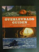 &Ouml;verlevnadsguiden : 300 s&auml;tt att klara allt fr&aring;n att g&ouml;ra upp eld till att &ouml;verleva en krokodilattack