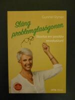 Sl&auml;ng problemglas&ouml;gonen : starta en positiv revolution!