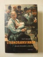 Utvandrarkvinnor : Svenska kvinno&ouml;den i Amerika