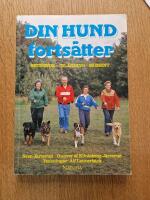 Din hund forts&auml;tter : beteendel&auml;ra, inl&auml;rning, momentl&auml;ra