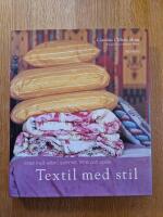 Textil med stil : inred med siden, sammet, linne och spets
