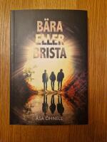 B&auml;ra eller brista