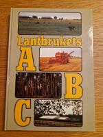 Lantbrukets ABC : jordbruk, skogsbruk, tr&auml;dg&aring;rd