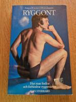 Ryggont : hur man lindrar och f&ouml;rhindrar ryggsm&auml;rtor