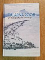 Dalarna 2006 Ett m&aring;ngkulturellt landskap