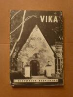 Vika i historisk belysning. En ber&auml;ttelse om socknen, kyrkan och f&ouml;rsamlingen