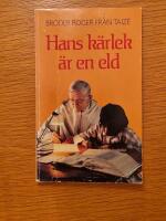 Hans k&auml;rlek &auml;r en eld : meditationer och dagboksanteckningar