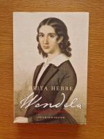 Wendela : En modern 1800-talskvinna (ny utg&aring;va)