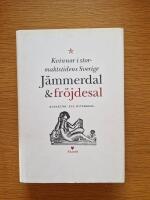 J&auml;mmerdal och fr&ouml;jdesal : kvinnor i stormaktstidens Sverige