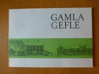 Gamla Gefle Synpunkter ideer och f&ouml;rslag fr&aring;n en kommunal  kommiitte