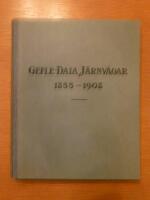 Gefle-Dala J&auml;rnv&auml;gar 1855-1908 