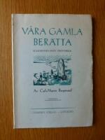 V&aring;ra gamla ber&auml;tta folkminnen fr&aring;n v&auml;stsverige