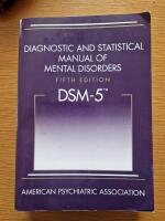 Diagnostic and statistical manual of mental disorders : DSM-5